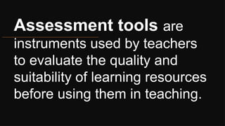 Effective Assessment Tools for Selecting Learning Resources in ...