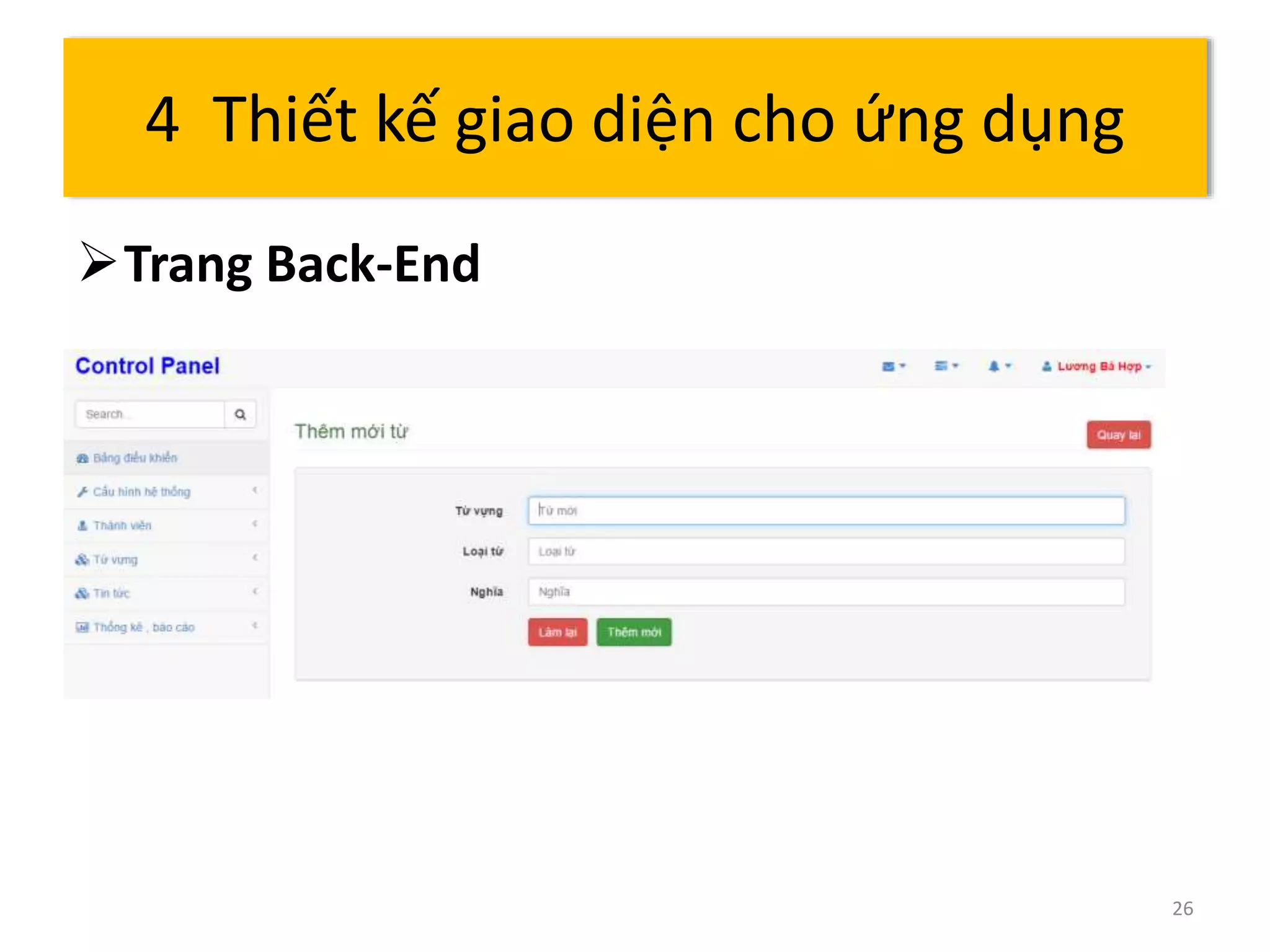 Trang Back-End 
26 
4 Thiết kế giao diện cho ứng dụng 
 