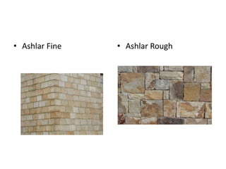 • Ashlar Fine • Ashlar Rough
 