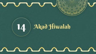 Akad Hiwalah
14
 