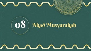 Akad Musyarakah
08
 