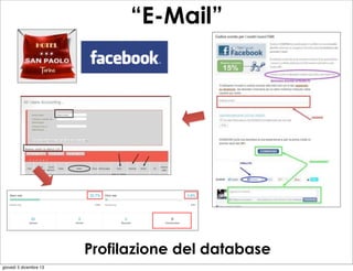 “E-Mail”

Profilazione del database
giovedì 5 dicembre 13

 