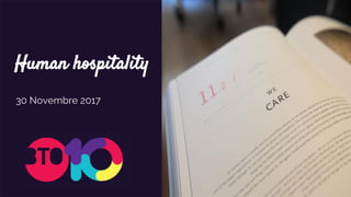 Human hospitality
30 Novembre 2017
 