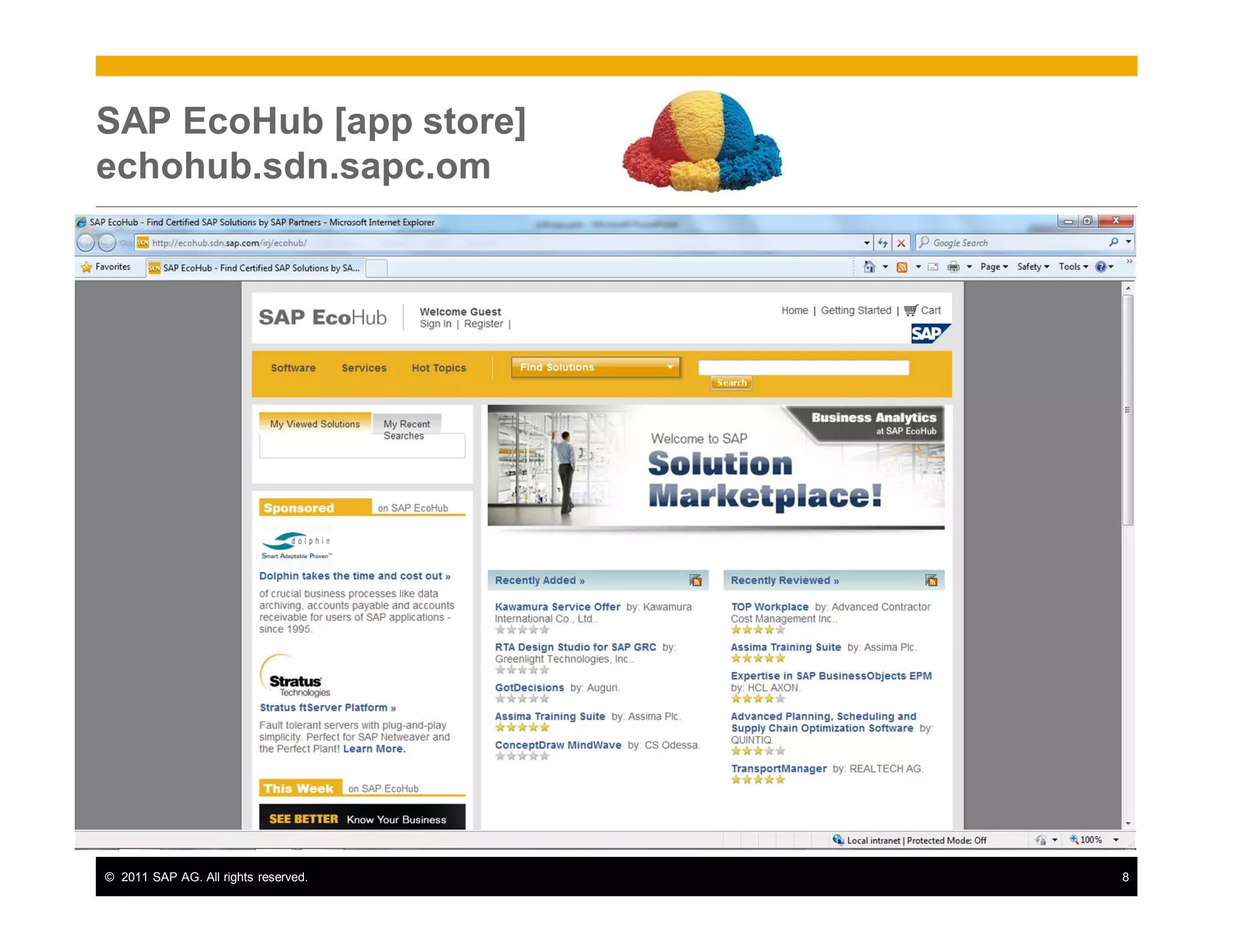 © 2011 SAP AG. All rights reserved. 8
SAP EcoHub [app store]
echohub.sdn.sapc.om
 