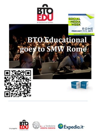 BTO Educational
              goes to SMW Rome




Un progetto
 