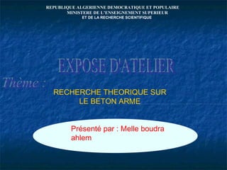 REPUBLIQUE ALGERIENNE DEMOCRATIQUE ET POPULAIRE
MINISTERE DE L’ENSEIGNEMENT SUPERIEUR
ET DE LA RECHERCHE SCIENTIFIQUE
RECH...