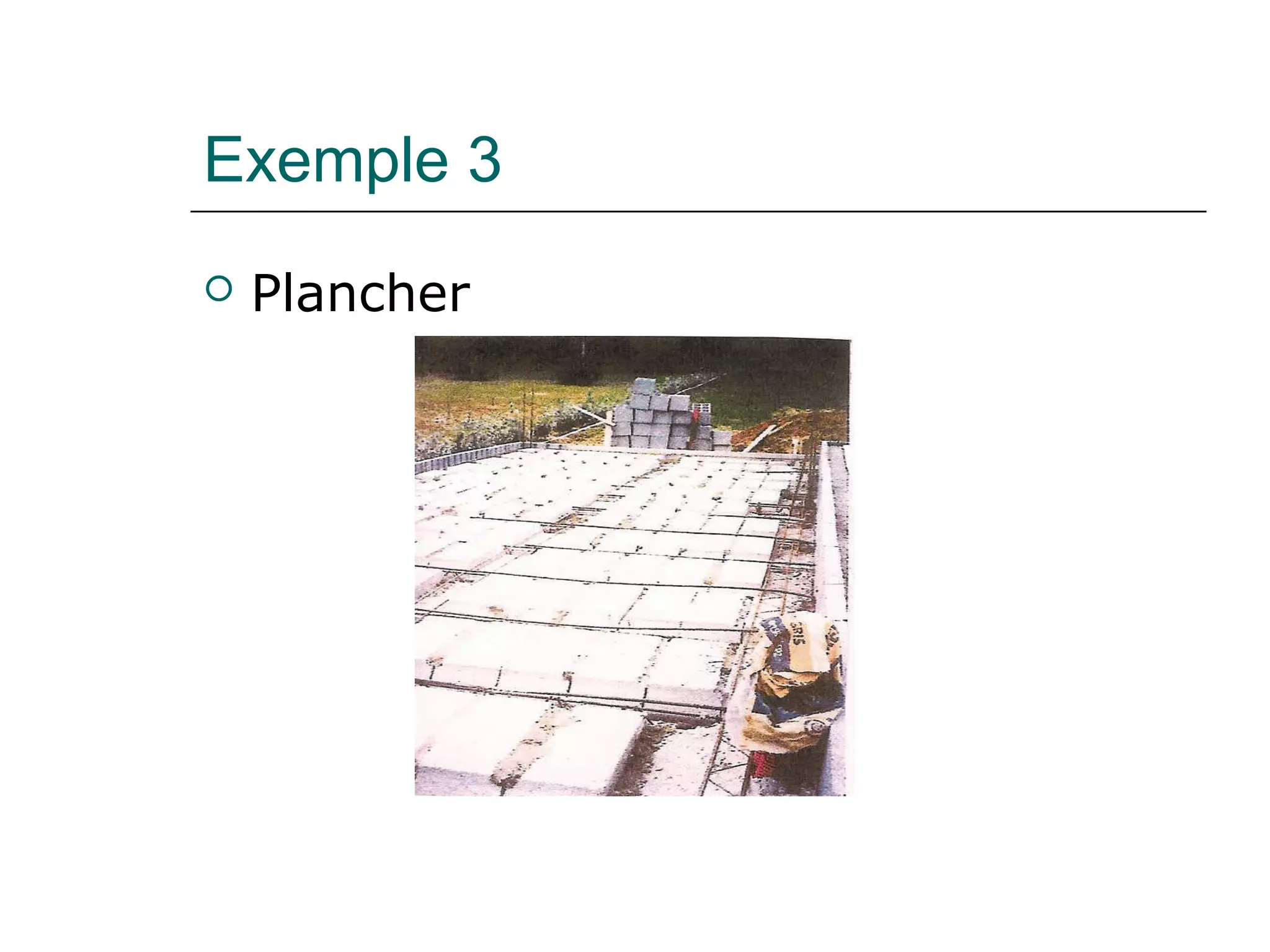 Exemple 3
 Plancher
 