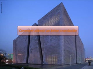 Comment obtenir un béton translucide
 