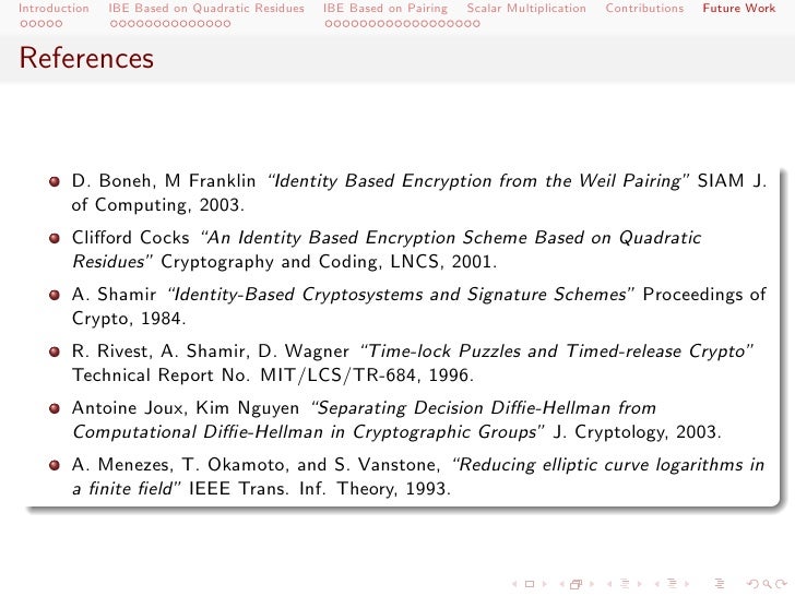 thesis on identity based encryption Research paper on identity based encryption posted on october 7, 2018 posted in research paper on identity based encryption feeding 9 billion people essays my city mumbai essay writer the golden age of sports essay writing. thesis on identity based encryption Research paper on identity based encryption posted on october 7, 2018 posted in research paper on identity based encryption feeding 9 billion people essays my city mumbai essay writer the golden age of sports essay writing.