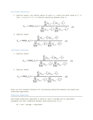 ReferencesBTP Report => 3Panel No => 5Group No => G6Members => dinesh singh yadav (200601026) Vinay Kuamr (200601102) Faculty Advisor => Dr. Vikram Pudi IntroductionRecommendation system is to recommend the related items to the users interest. Basically the main goal of this system is to propose to user interesting music, to discover, including unknown artists, their popular available tracks based on users’ musical taste. Music domain is somewhat different than other domains as implicit ratings are not collected in the terms of ratings but in the terms of playing, skipping, or stopping recommended track. The work is focused on presenting to a user a list of artists, or creating the ordered set of tracks (personalized playlist) based on common approaches like collaborative and content-based filtering. Typically, a recommender system compares the user's profile to some reference characteristics, and seeks to predict the 'rating' that a user would give to an item they had not yet considered.Work Done