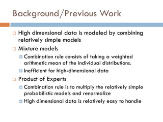 Probability density estimation using Product of Conditional Experts | PDF