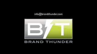 info@brandthunder.com
 