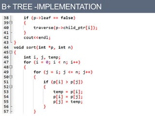 B+ TREE -IMPLEMENTATION
 