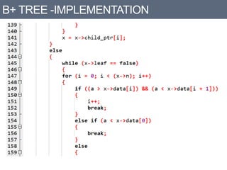 B+ TREE -IMPLEMENTATION
 