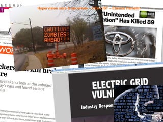 Bourse aux technologies - « Objets connecté & Big Data » - 7 avril 2015
Hypervision sûre & sécurisée – CEA LIST – Etienne Hamelin
 