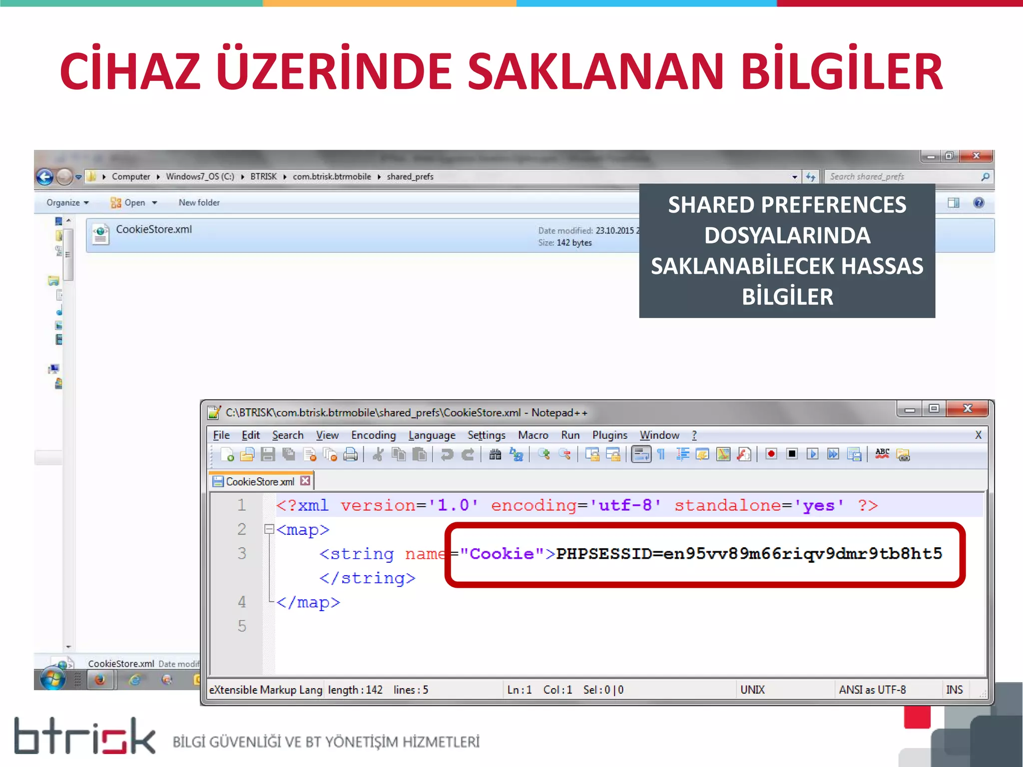 CİHAZ ÜZERİNDE SAKLANAN BİLGİLER
SHARED PREFERENCES
DOSYALARINDA
SAKLANABİLECEK HASSAS
BİLGİLER
 