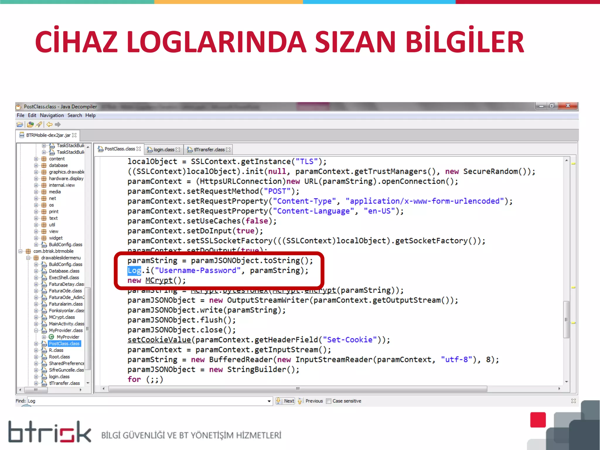 CİHAZ LOGLARINDA SIZAN BİLGİLER
 