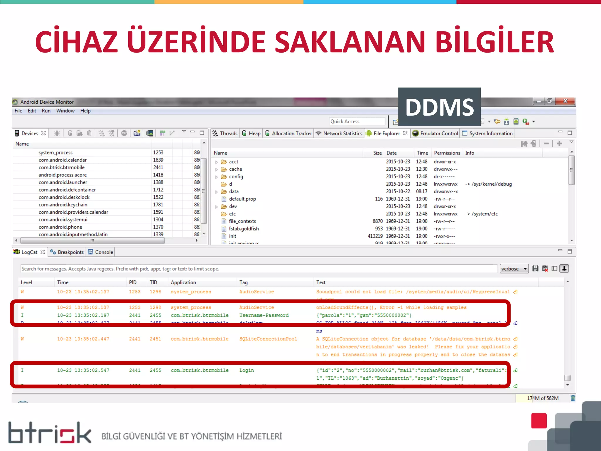 CİHAZ ÜZERİNDE SAKLANAN BİLGİLER
DDMS
 