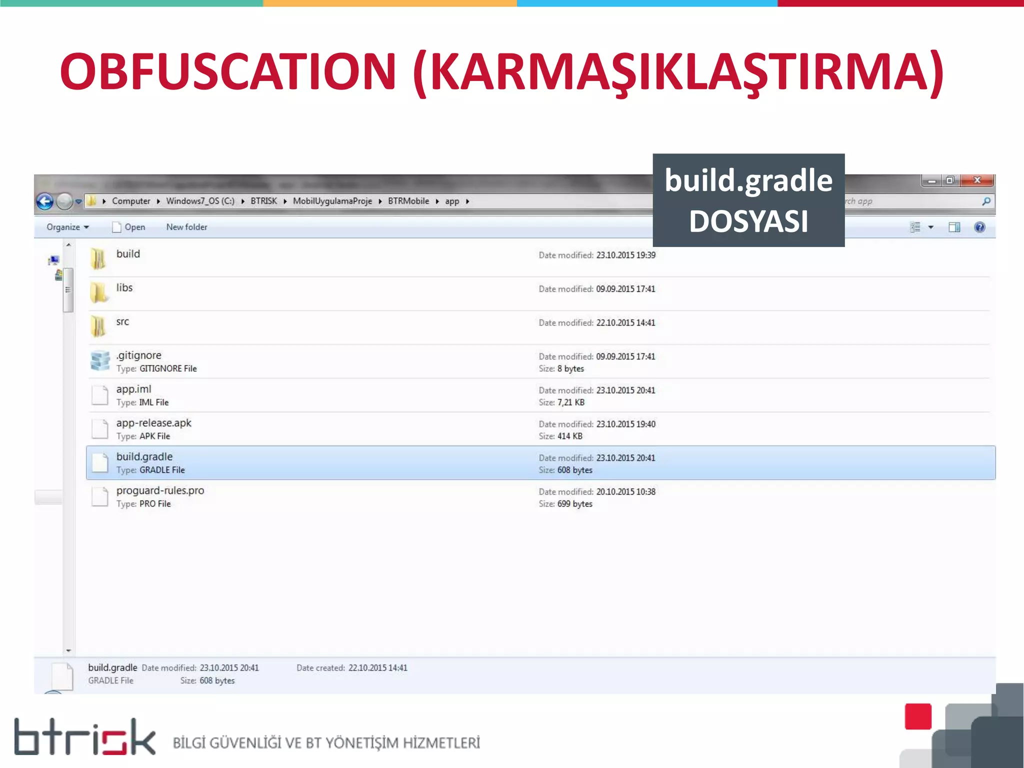 OBFUSCATION (KARMAŞIKLAŞTIRMA)
build.gradle
DOSYASI
 