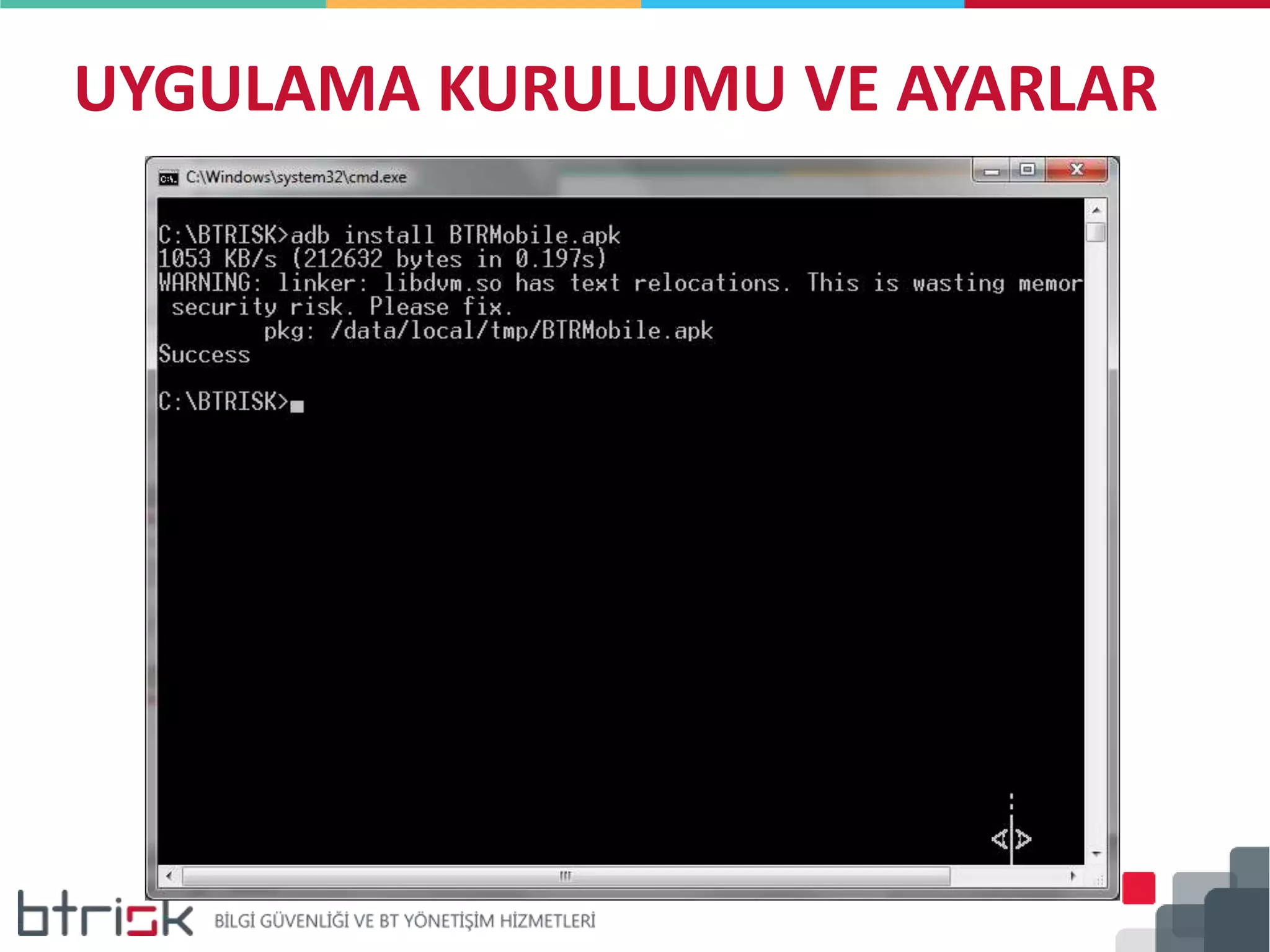 UYGULAMA KURULUMU VE AYARLAR
 