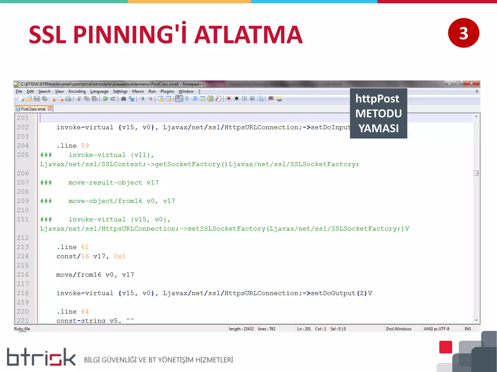 SSL PINNING'İ ATLATMA 3
httpPost
METODU
YAMASI
 