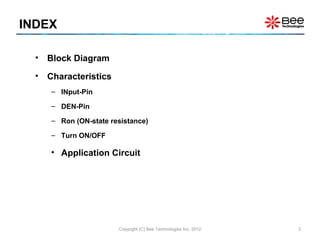 INDEX

  •   Block Diagram
  •   Characteristics
      – INput-Pin

      – DEN-Pin

      – Ron (ON-state resistance)

  ...
