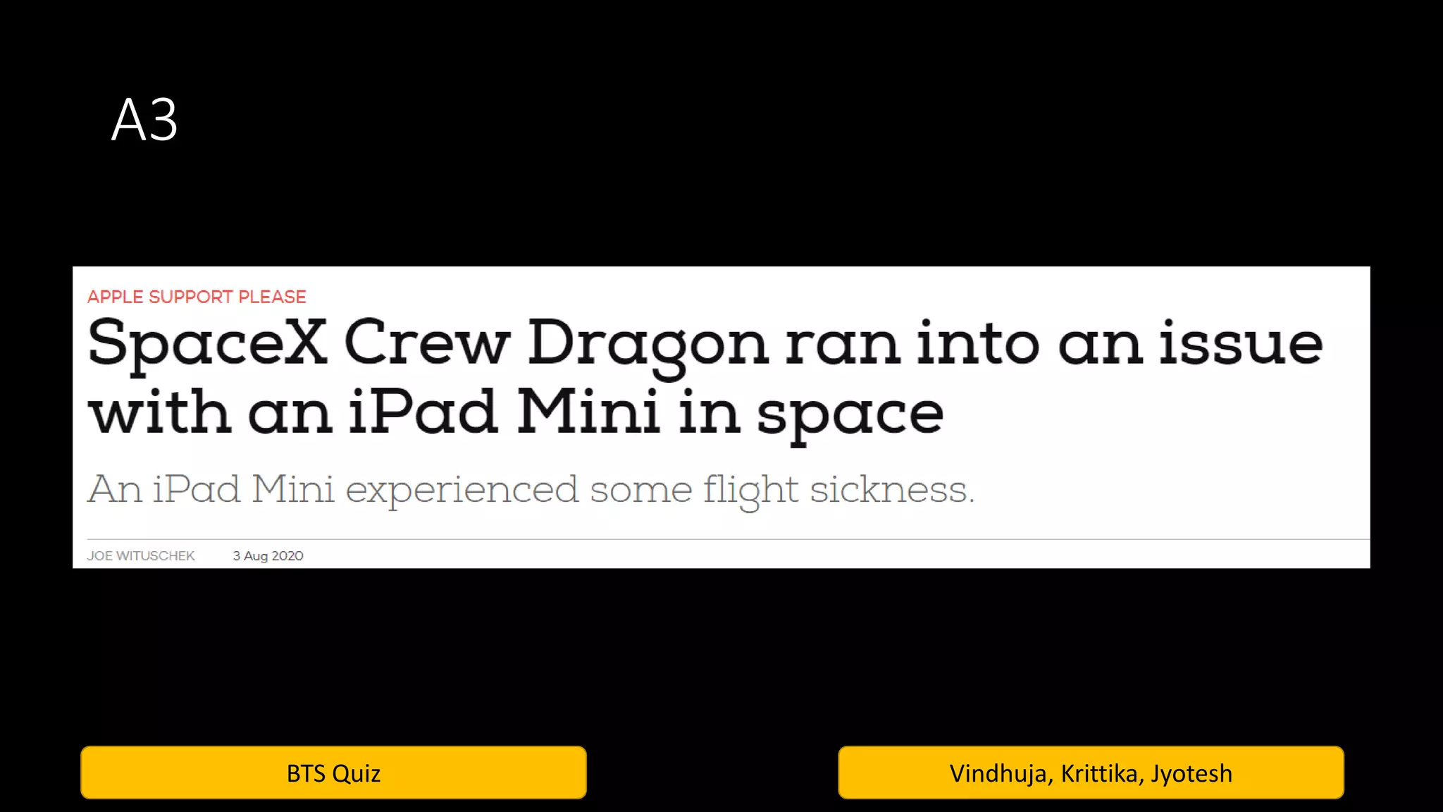 BTS Quiz Vindhuja, Krittika, Jyotesh
A3
 