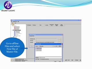 Go to offline
Files and select
  First File of
  Master File.
 