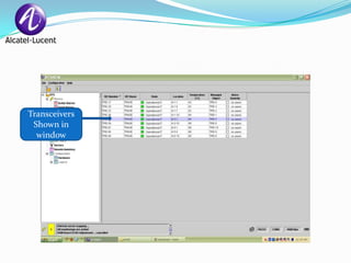 Transceivers
 Shown in
  window
 