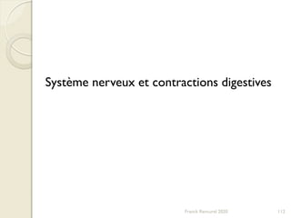 Franck Rencurel 2020 112
Système nerveux et contractions digestives
 
