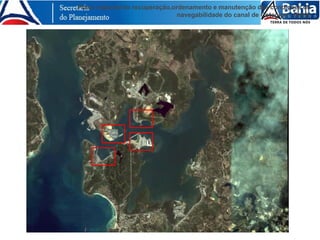 Plano regional de recuperação,ordenamento e manutenção das condições de
navegabilidade do canal de Cotegipe - Bahia
 