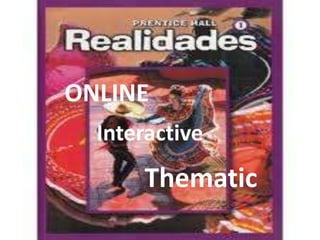 ONLINE<br />Interactive<br />					Thematic<br />