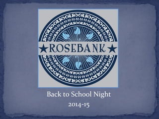 Back to School Night 
2014-15 
 