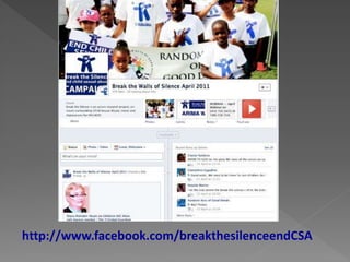 http://www.facebook.com/breakthesilenceendCSA

 