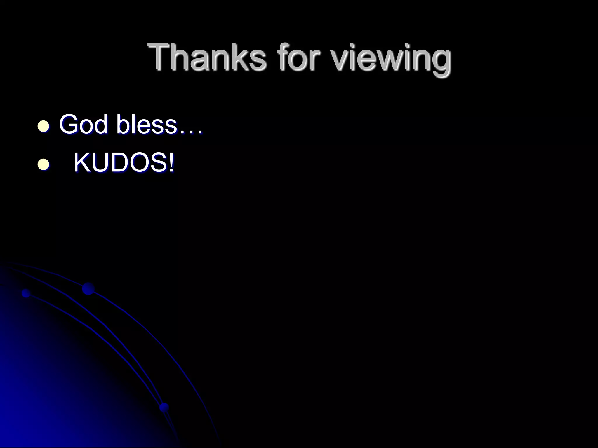 Thanks for viewingGod bless…  KUDOS!