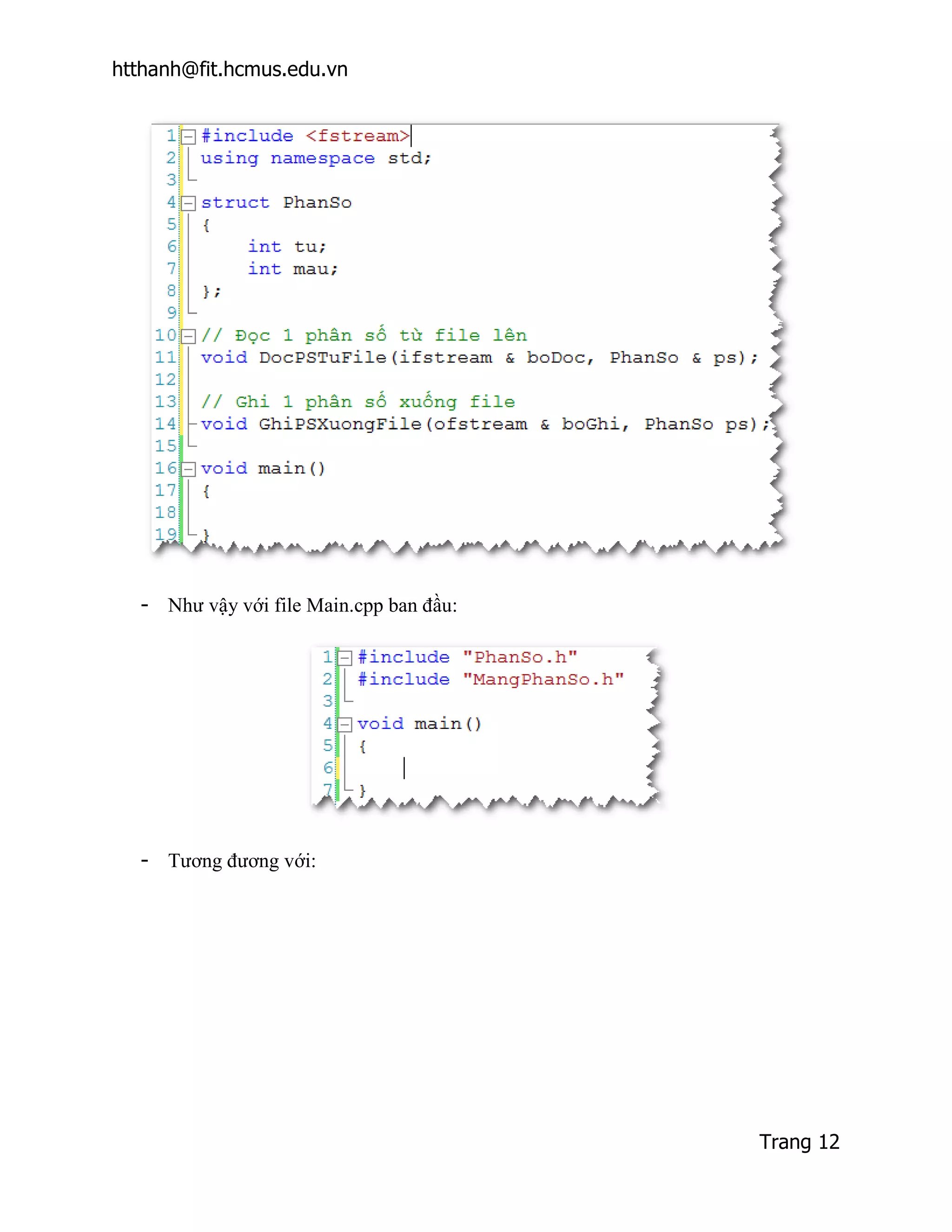 htthanh@fit.hcmus.edu.vn




  - Như vậy với file Main.cpp ban đầu:




  - Tương đương với:




                                         Trang 12
 