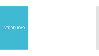 INTRODUÇÃO
 