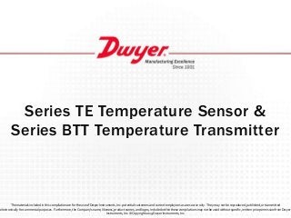 The materials included in this compilation are for the use of Dwyer Instruments, Inc. potential customers and current empl...