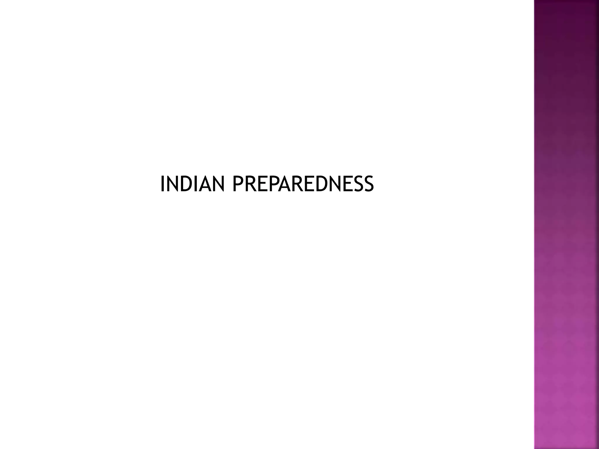 INDIAN PREPAREDNESS
 
