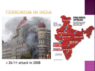  26/11 attack in 2008
 