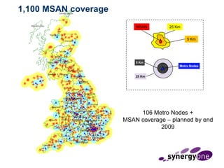  Burstable – Best Effort / Standard 100M100MNo VLANs needed to route traffic to Hubs100M1GCPE applies VLANs to determine destination100M100MIn release 1 there are three VPN topology options---- Point to Point, generally symmetric with 100Mbit/s access at both sites, Port to Port connection CPE not required to apply VLANs to determine destination----Spoke to spoke, generally symmetric with 100Mbit/s access at both sites---- Hub to spoke, generally asymmetric with 1Gbit/s access at the hub and 100Mbit/s access at the spoke. The customer can opt to use a mixture of VLAN and port mappings. ----Hub to spoke with protected access, equivalent to Resilience Access Option 1, for both 100Mbit/s and 1Gbit/s accessVPLS/any to any will be available in a future release