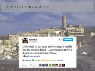 21
COME CIVEDONO GLI ALTRI?
 