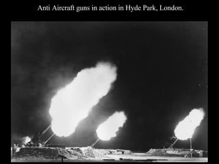 Anti Aircraft guns in action in Hyde Park, London.  