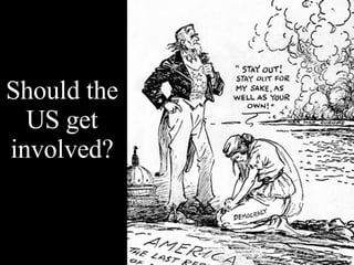 Should the US get involved? 