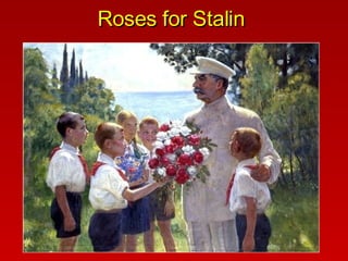 Roses for Stalin  
