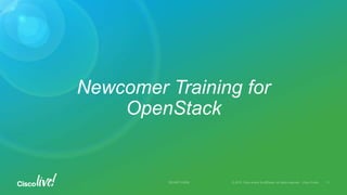 Newcomer Training for
OpenStack
 