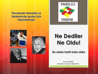 Osman KESKİN
Teknoloji ve Tasarım Öğretmeni

 