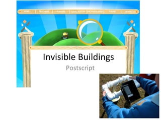 Invisible Buildings Postscript 