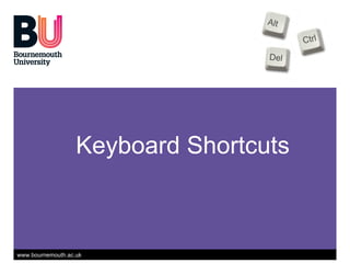 Keyboard Shortcuts Del Ctrl Alt www.dontwasteyourtime.co.uk 