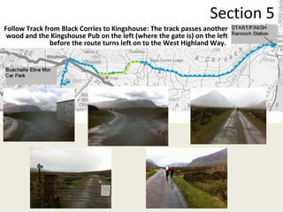 Section 5 Follow Track from Black Corries to Kingshouse: The track passes another wood and the Kingshouse Pub on the left (where the gate is) on the left before the route turns left on to the West Highland Way.  